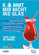 Die Plakatsujets der neuen Sensibilisierungskampagne  „K.O.mmt mir nicht ins Glas“.